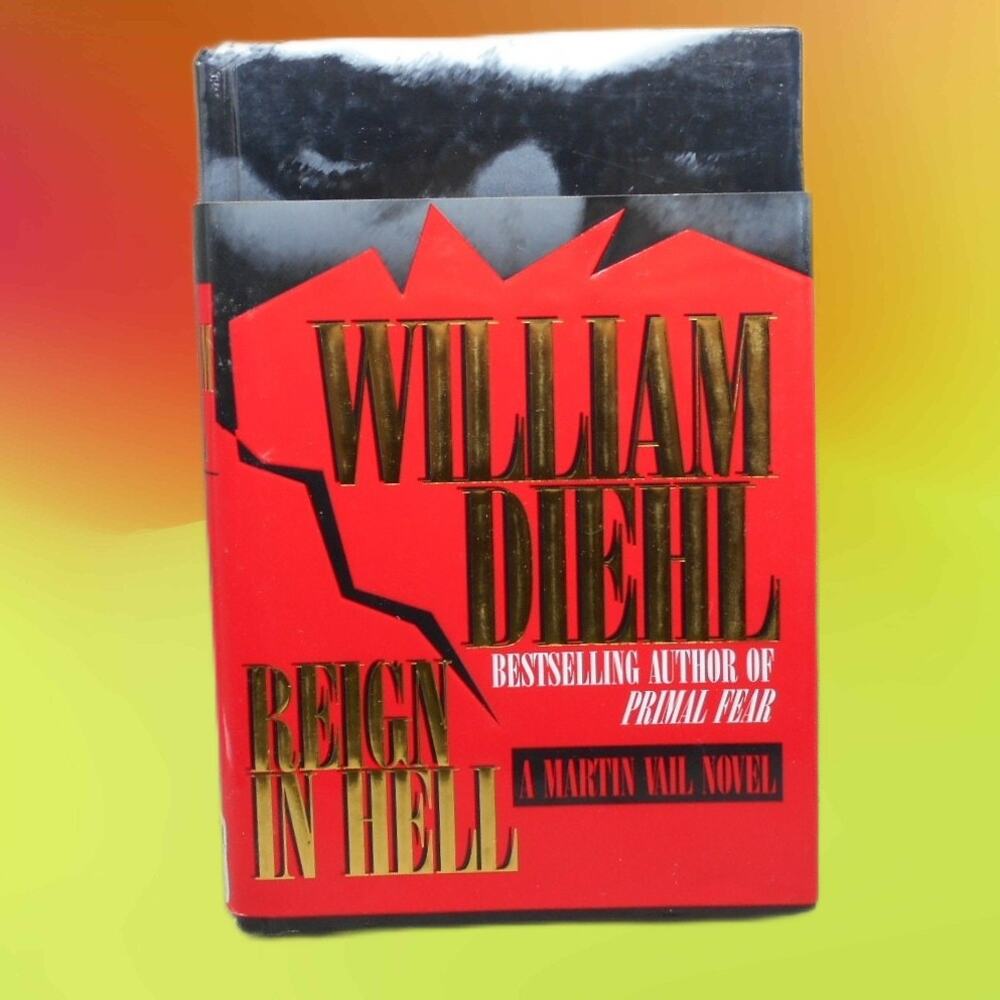 Reign in Hell by William Diehl Ballantine Books 1997 0345411447
